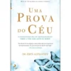 Uma Prova do Céu de Eben Alexander