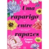 Uma Rapariga Entre Rapazes de Emma Noyes