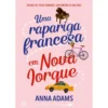 Uma Rapariga Francesa em Nova Iorque de Anna Adams