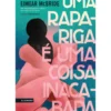 Uma Rapariga é Uma Coisa Inacabada de Eimear McBride