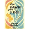Uma Viagem para a Vida de Mariana Martinho