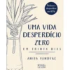Uma Vida Desperdício Zero em Trinta Dias de Anita Vandyke