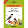 Uma Visita à Corte do Rei D. Dinis de Ana Maria Magalhães