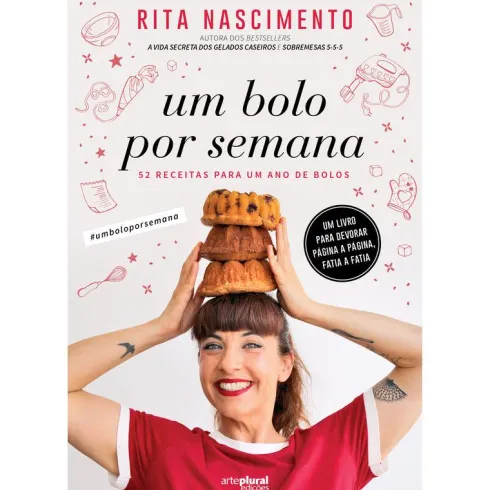 Um Bolo por Semana de Rita Nascimento de Rita Nascimento