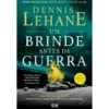 Um Brinde Antes Da Guerra de Dennis Lehane