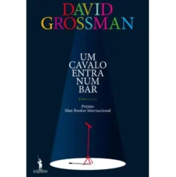 Um Cavalo Entra Num Bar de David Grossman
