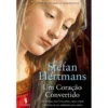 Um Coração Convertido de Stefan Hertmans