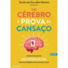 Um Cérebro à Prova de Cansaço de Sandra Carvalho Martins