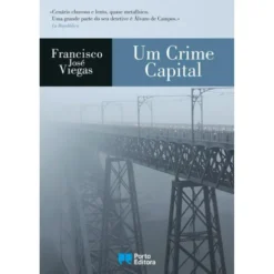 Um Crime Capital de Francisco José Viegas