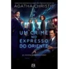 Um Crime no Expresso do Oriente de Agatha Christie