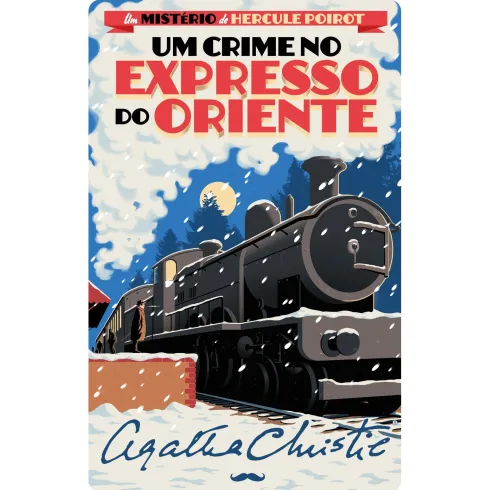 Um Crime no Expresso do Oriente de Agatha Christie - Um Mistério de Hercule Poirot N.º 3
