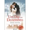 Um Dia em Dezembro de Josie Silver