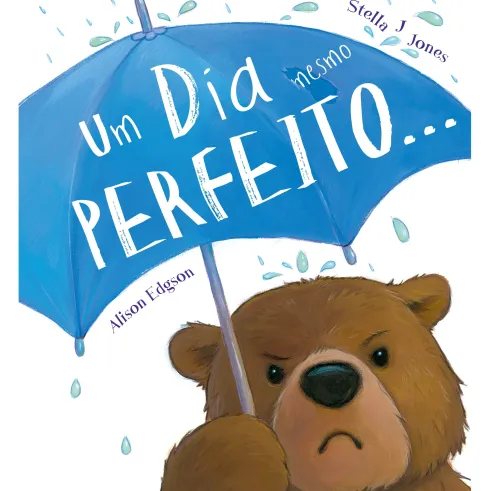 Um Dia Mesmo Perfeito... de Stella J. Jones