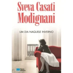 Um Dia Naquele Inverno de Sveva Casati Modignani