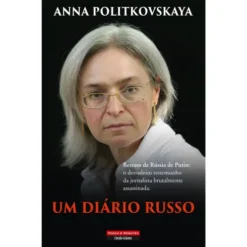 Um Diário Russo de Anna Politkovskaya