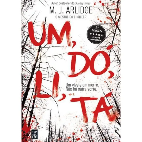 Um, Dó, Li, Tá de M. J. Arlidge - Helen Grace - Livro 1 (3ª Edição)