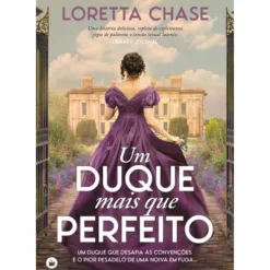 Um Duque Mais que Perfeito de Loretta Chase