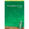 Um Espelho Só Meu de Ana Saldanha