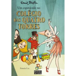 Um Espetáculo no Colégio das Quatro Torres de Enid Blyton