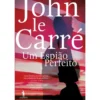 Um Espião Perfeito de John le Carré