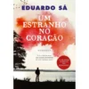 Um Estranho no Coração de Eduardo Sá