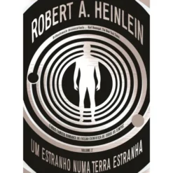Um Estranho Numa Terra Estranha (Volume 2) de Robert A. Heinlein