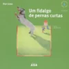 Um Fidalgo de Pernas Curtas de Ilse Losa