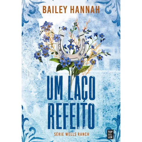 Um Laço Refeito de Bailey Hannah