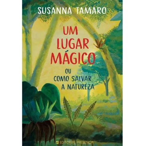Um Lugar Mágico de Susanna Tamaro - ou Como Salvar a Natureza