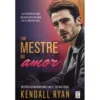 Um Mestre no Amor de Kendall Ryan
