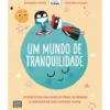 Um Mundo de Tranquilidade de Bárbara Tovar - Exercícios em Família para Eliminar a Ansiedade das Nossas Vidas