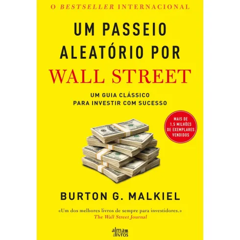 Um Passeio Aleatório Por Wall Street de Burton G. Malkiel