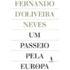 Um Passeio pela Europa de Fernando d’Oliveira Neves