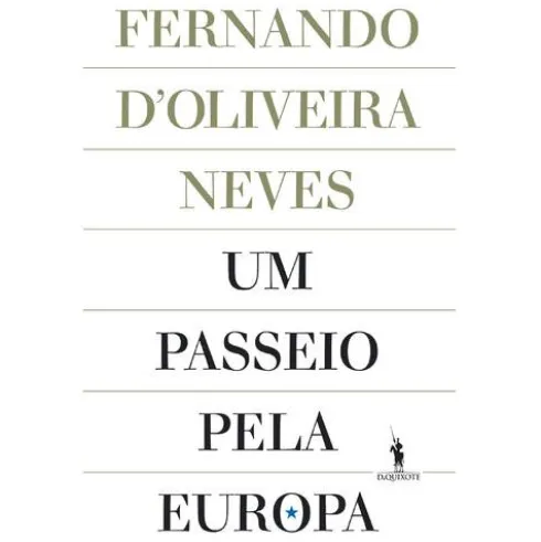 Um Passeio pela Europa de Fernando d’Oliveira Neves