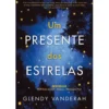 Um Presente das Estrelas de Glendy Vanderah