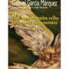 Um Senhor Muito Velho Com Umas Asas Enormes de Gabriel García Márquez