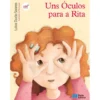 Uns Óculos Para A Rita de Luísa Ducla Soares