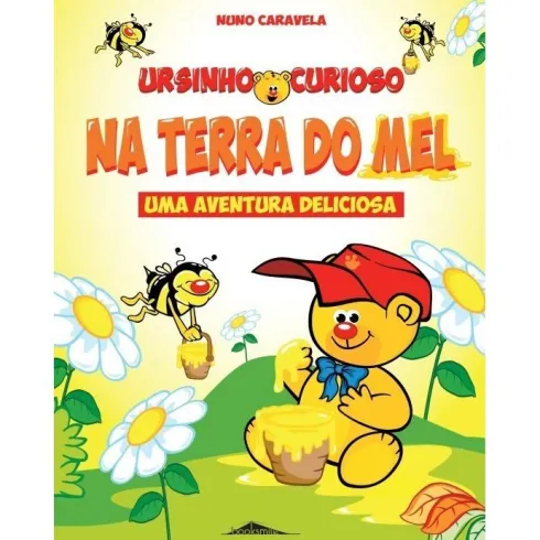 Ursinho Curioso na Terra do Mel de Nuno Caravela