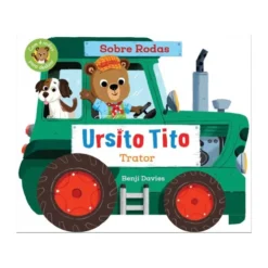 Ursito Tito - Trator - Sobre Rodas de Benji Davies