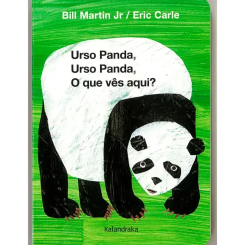 Urso Panda, Urso Panda, o que Vês Aqui? - Ed. Cartonada de Bill Martin Jr., Eric Carle