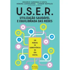 U.S.E.R. - Utilização Saudável e Equilibrada das Redes de Rosário Carmona e Costa