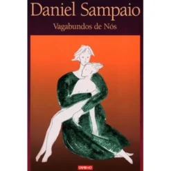 Vagabundos de Nós de Daniel Sampaio