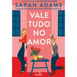 Vale Tudo No Amor de Sarah Adams