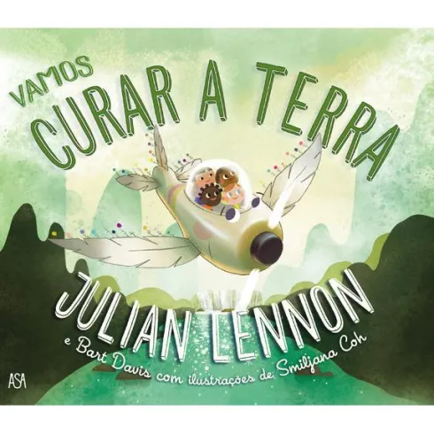 Vamos Curar a Terra de Julian Lennon e Bart Davis