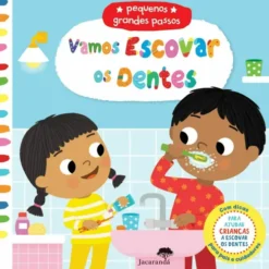 Vamos Escovar os Dentes - Pequenos Grandes Passos de Marie Kyprianou