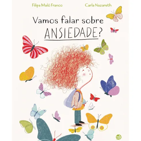 Vamos Falar Sobre Ansiedade?: Livro de Histórias de Filipa Maló Franco