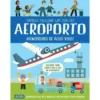 Vamos Passar um Dia no Aeroporto - Aventureiros de Altos Voos! de Timothy Knapman