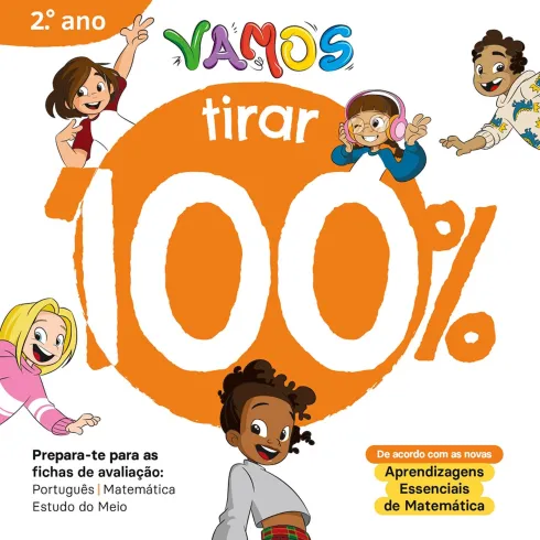Vamos! - Vou Tirar 100% - 2.º Ano Prepara-Te para as Fichas de Avaliação: Português, Matemática e Estudo do Meio