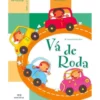 Vá de Roda - 4 e 5 Anos de Maria Carolina Pereira Rosa