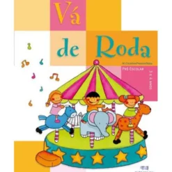 Vá de Roda - Pré-escolar 3-4 Anos de Maria Carolina Pereira Rosa